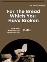 For The Bread Which You Have Broken SATB choral sheet music cover